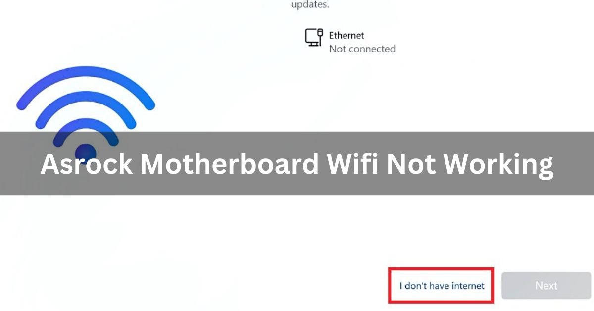 Asrock Motherboard Wifi Not Working