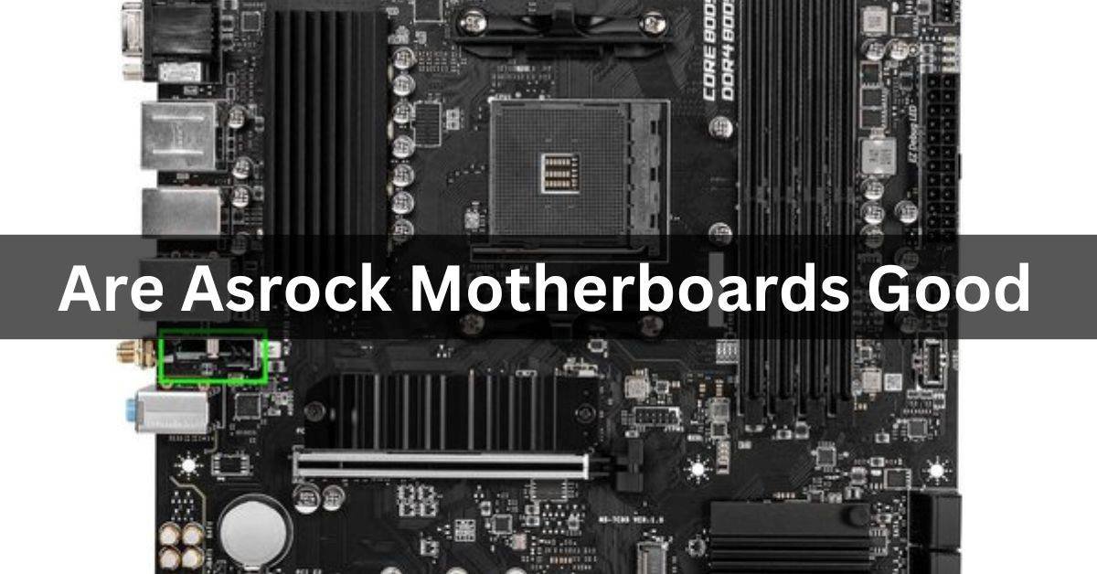 Are Asrock Motherboards Good