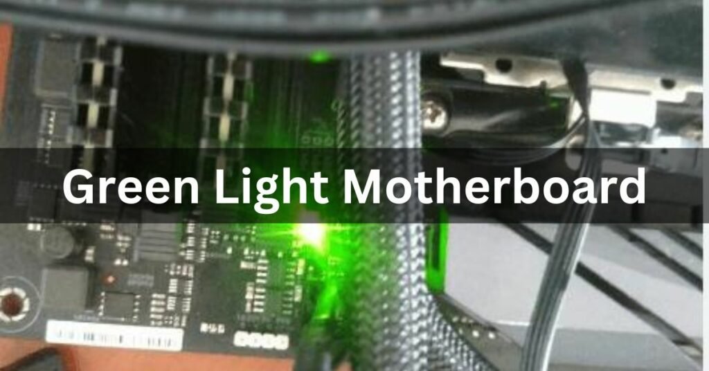 green-light-motherboard-complete-guide-2024