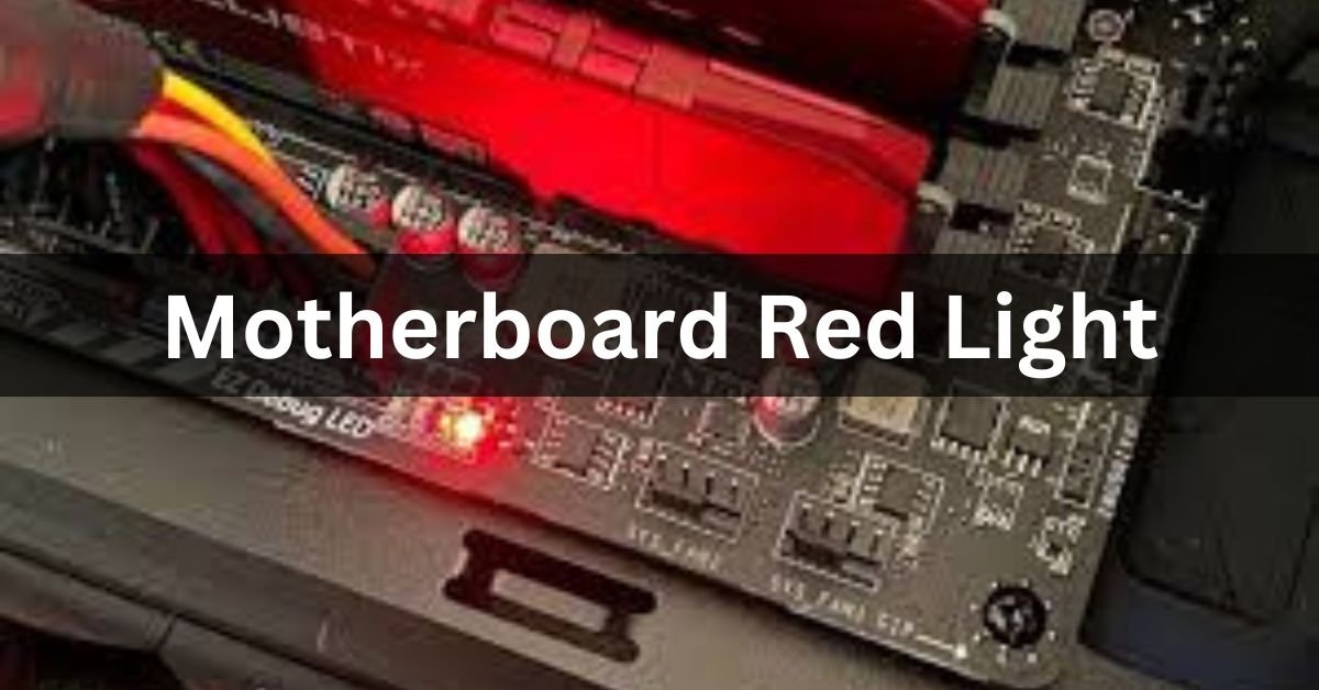 Motherboard Red Light